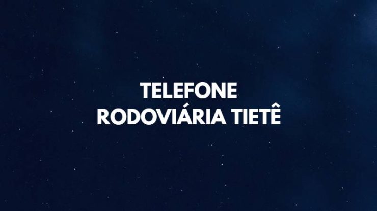 Telefone Rodoviária Tietê - Atendimento, SAC, Taxi, Guarda Volumes